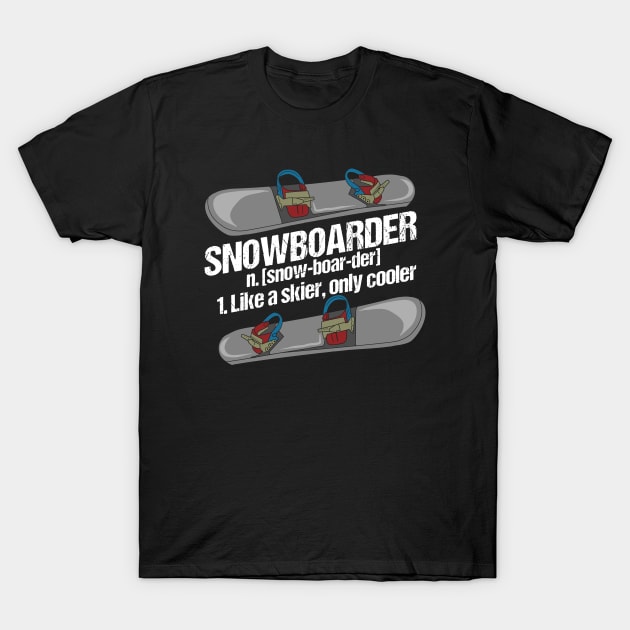 Funny Snowboard Snowboarder Snowboarding Gift T-Shirt by Dolde08